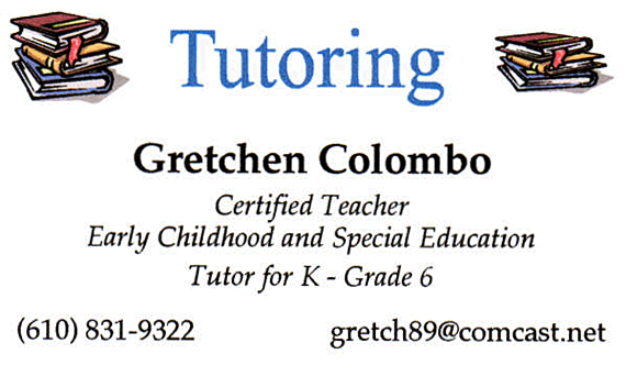 Tutoring. Gretchen Colombo - Certified Teacher, Early Childhood and Special Education. Tutor for K - Grade 6. Click to send email.